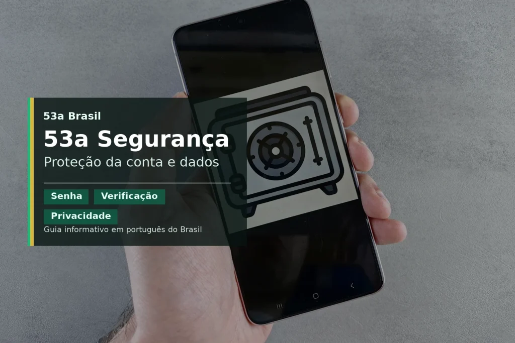 53a account security guide Brazil 53a account security guide Brazil